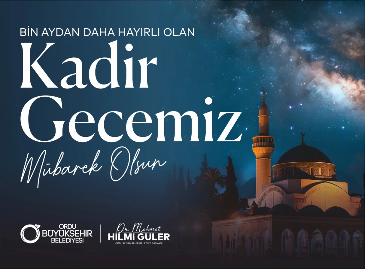 Başkan Güler’den Kadir Gecesi Mesajı: “Bin Aydan Hayırlı Bu Gecede Dualarımız Kabul Olsun”