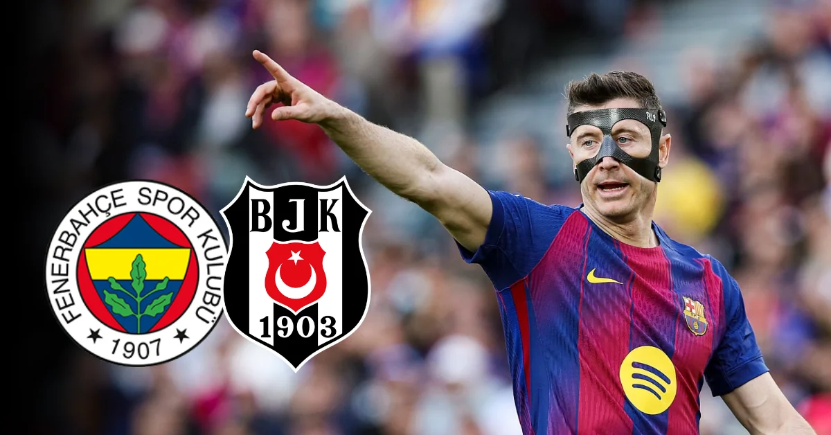 Robert Lewandowski’ye Süper Lig Kancası: Beşiktaş ve Fenerbahçe Rekabete Giriyor