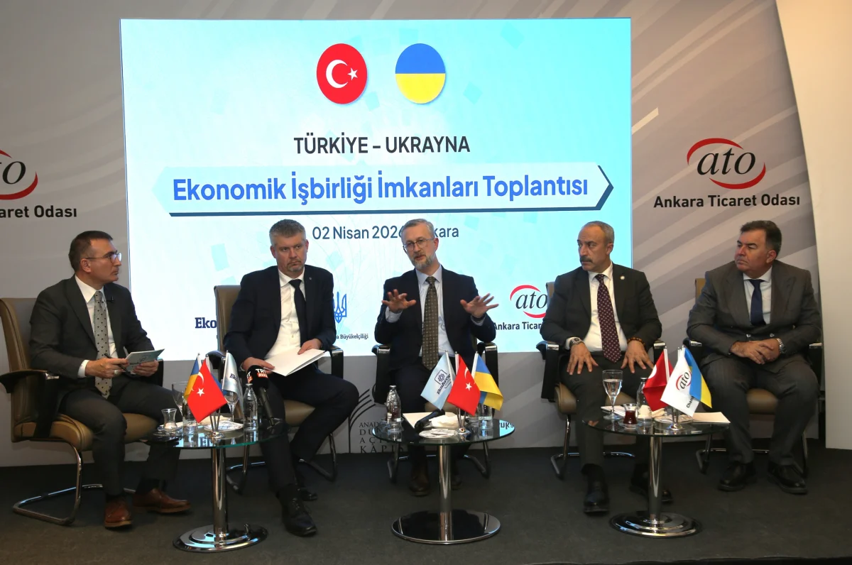Türkiye ve Ukrayna Ekonomik İş Birliği Fırsatları Ankara’da Değerlendirildi: Hedef 10 Milyar Dolarlık Ticaret Hacmi