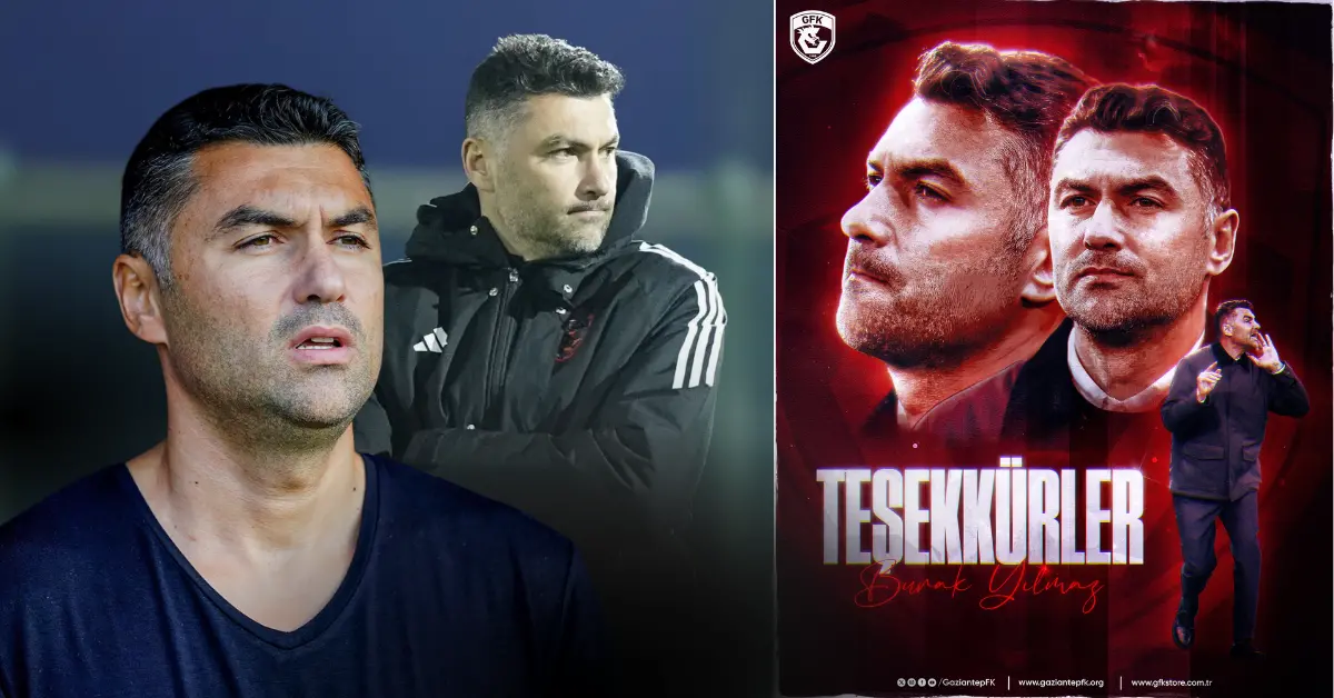 Gaziantep FK’da Burak Yılmaz Dönemi Resmen Sona Erdi: Ayrılık Nedeni ve Kulüpten Açıklama