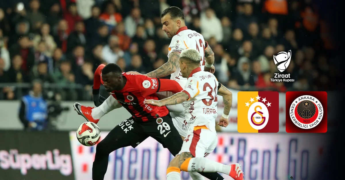Galatasaray’dan Kupada Yarı Final İçin Kritik Adım: Gençlerbirliği Deplasmanı
