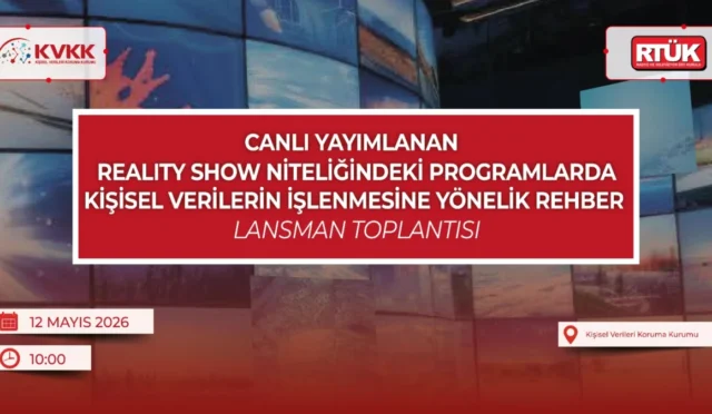 Kişisel Verileri Koruma Kurumu ve RTÜK iş birliğiyle hazırlanan reality show'larda kişisel veri işleme rehberinin tanıtımını gösteren görsel