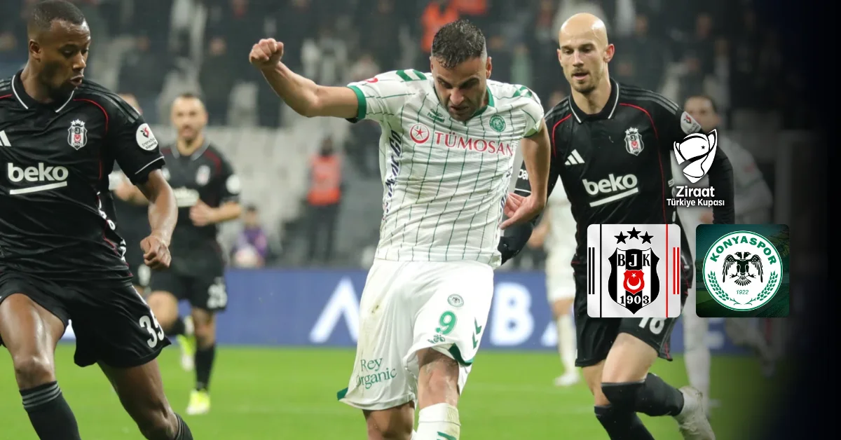 Beşiktaş ile Konyaspor, Ziraat Türkiye Kupası’nda Final İçin Kozlarını Paylaşıyor