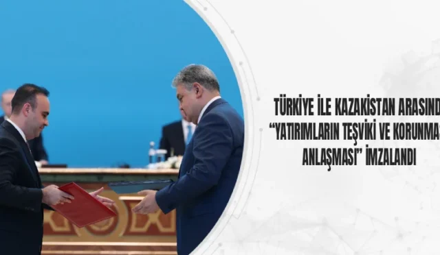 Türkiye ve Kazakistan heyetleri yatırım anlaşması imzalarken