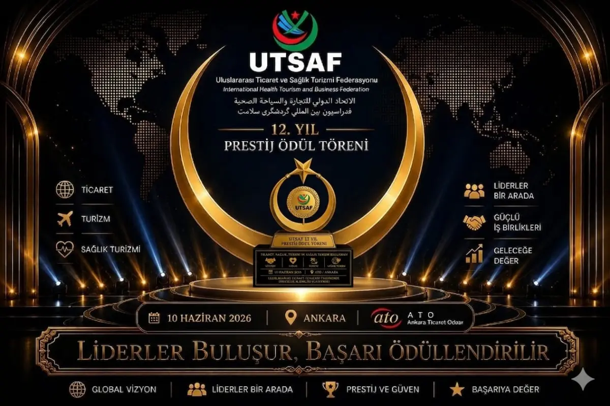 Uluslararası Ticaret ve Sağlık Turizminin Zirvesi: UTSAF’ın 12. Yıl Prestij Gecesi Ankara’da