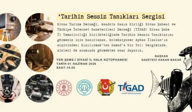Sivas'ta 'Tarihin Sessiz Tanıkları' sergisi açılıyor
