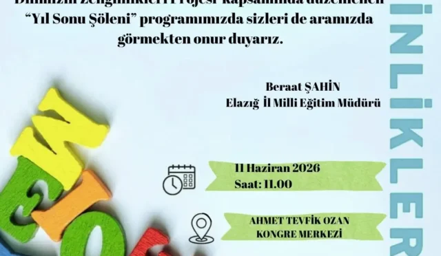 Elazığ Dilimizin Zenginlikleri Projesi Yıl Sonu Şöleni programı