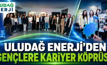 Uludağ Enerji Genç Yetenek Programı kapsamında gençlere kariyer desteği
