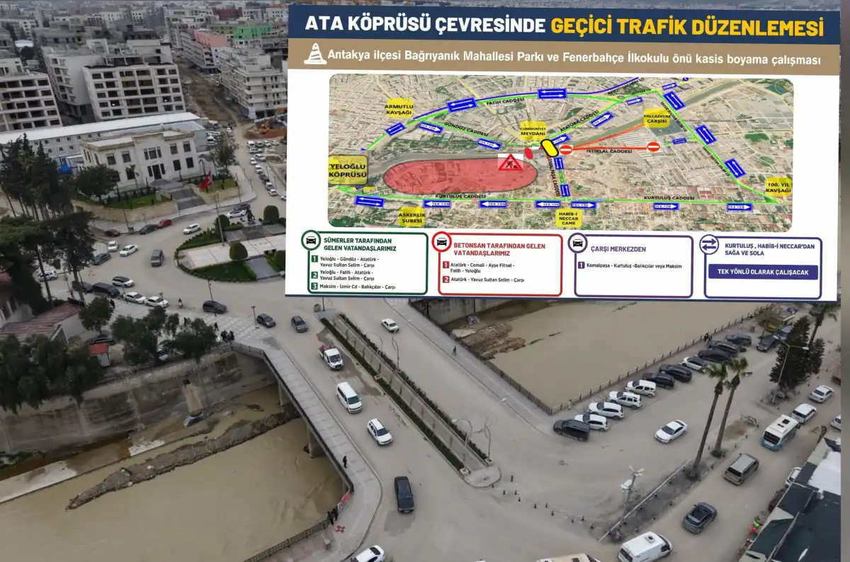 Antakya’nın Tarihi Ata Köprüsü Yeniden İnşa Edilecek: Araç Trafiğine Kapatılıyor