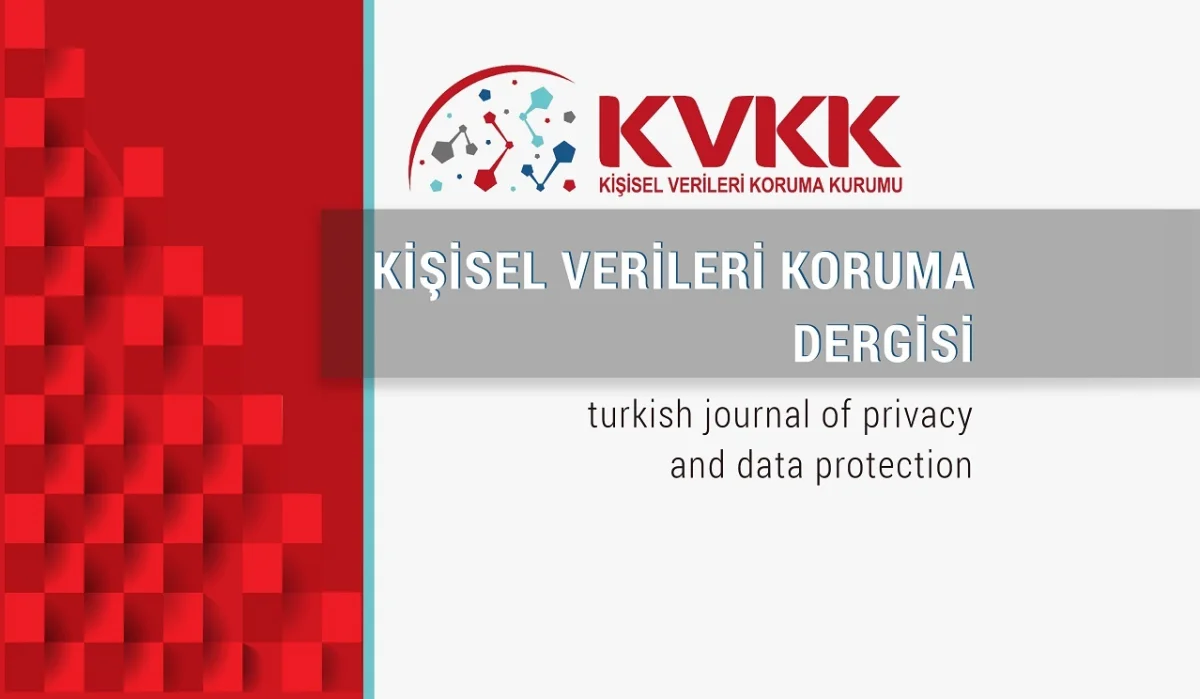 Kişisel Verileri Koruma Dergisi’nin 15. Sayısı Yayınlandı: Alanında Uzman Makaleler Erişime Açıldı