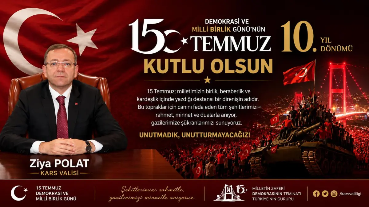 Kars Valisi Polat’tan 15 Temmuz Mesajı: ‘Demokrasi Bayramımız Kutlu Olsun!’