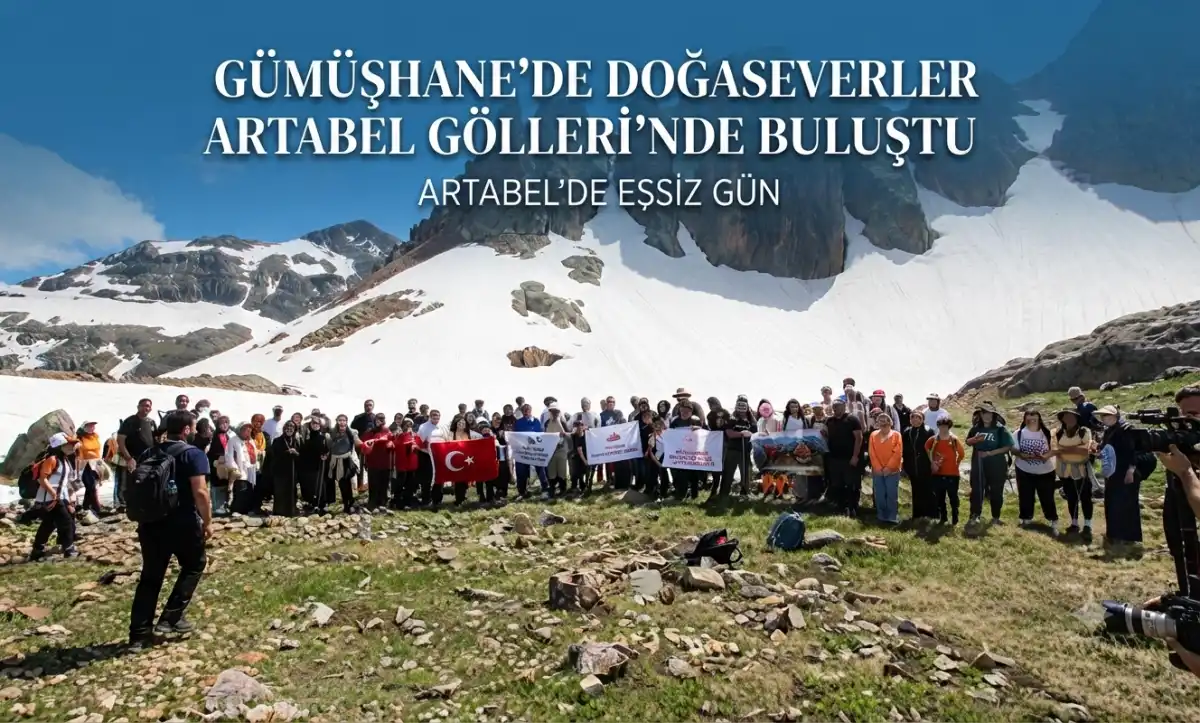 Gümüşhane’nin Saklı Cenneti Artabel Gölleri’nde Unutulmaz Doğa Yürüyüşü: 95 Kişi Buluştu