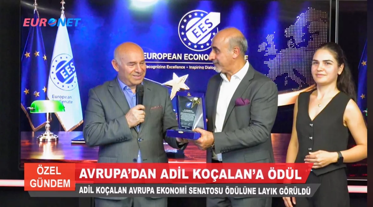Adil Koçalan’a Avrupa Ekonomi Senatosu’ndan Uluslararası Başarı Ödülü: Medya ve İletişime Katkıları Tescillendi