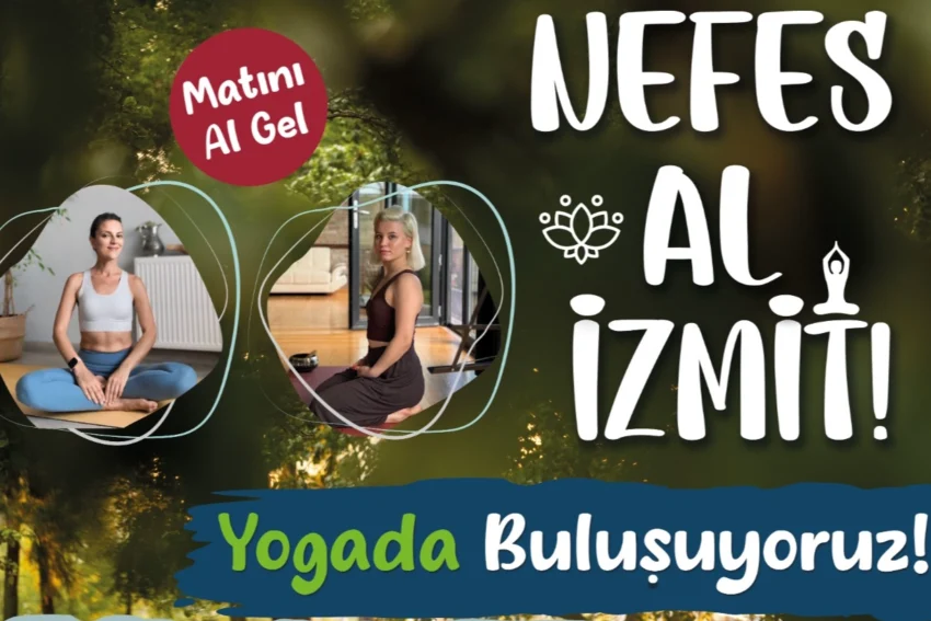 Kocaeli’nde “Nefes Al İzmit” yoga etkinlikleri devam ediyor