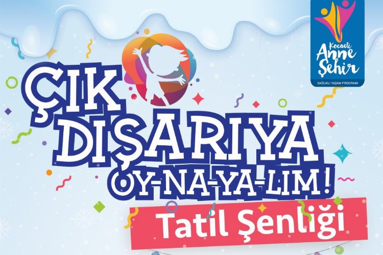 Kocaeli’de ‘Çık Dışarıya Oy-na-ya-lım!’ etkinliği