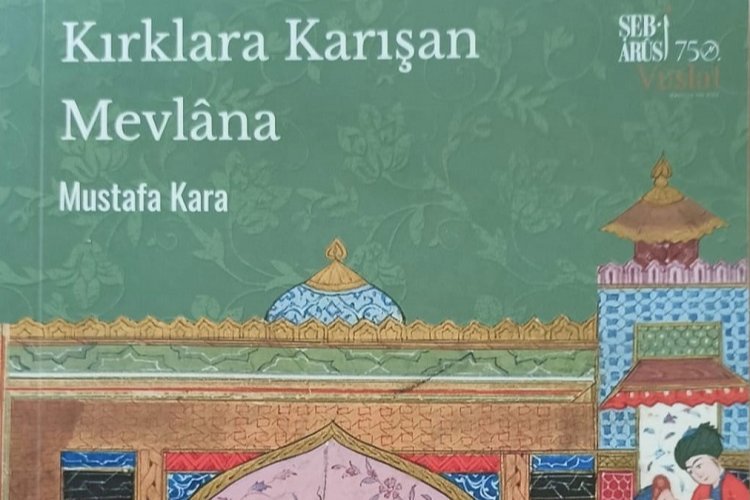 Konya Büyükşehir’den “Kırklara Karışan Mevlana” kitabı