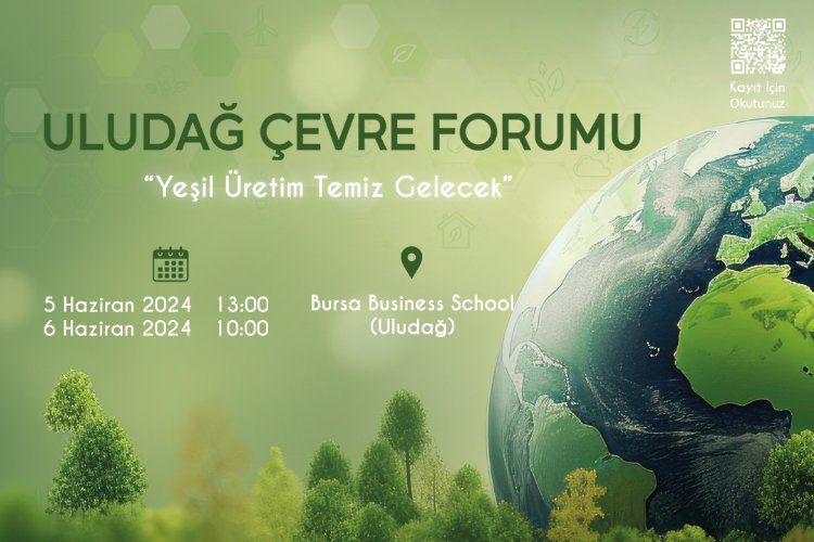 Uludağ Çevre Forumu’nda tema ‘Yeşil Üretim’